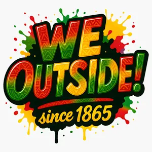 WE OUTSIDE BLACK HISTORY MONTH DTF TRANSFER FOR T-SHIRTS - Bold Statement DTF Transfer for T-Shirts Celebrating Black History Month Easy Application for DIY Projects