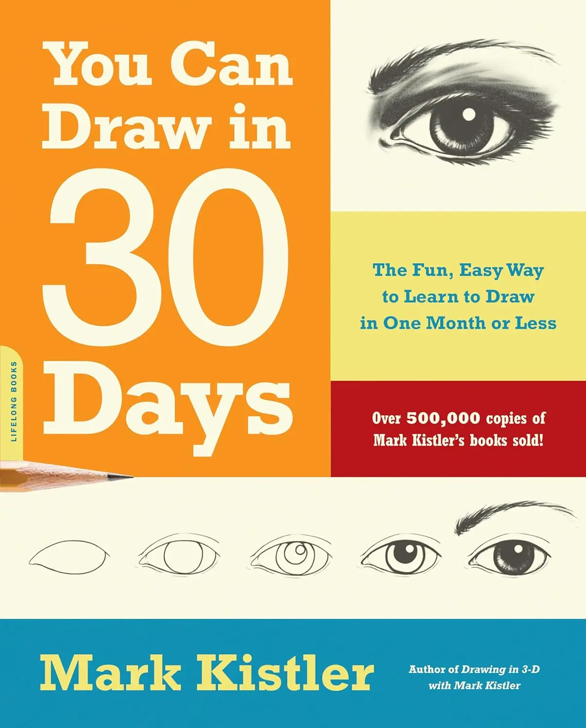 You Can Draw in 30 Days: The Fun, Easy Way to Learn to Draw in One ...