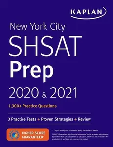 USED-New York City Shsat Prep 2020 & 2021: 3 Practice Tests + Proven Strategies + Review by Kaplan Test Prep (Paperback)