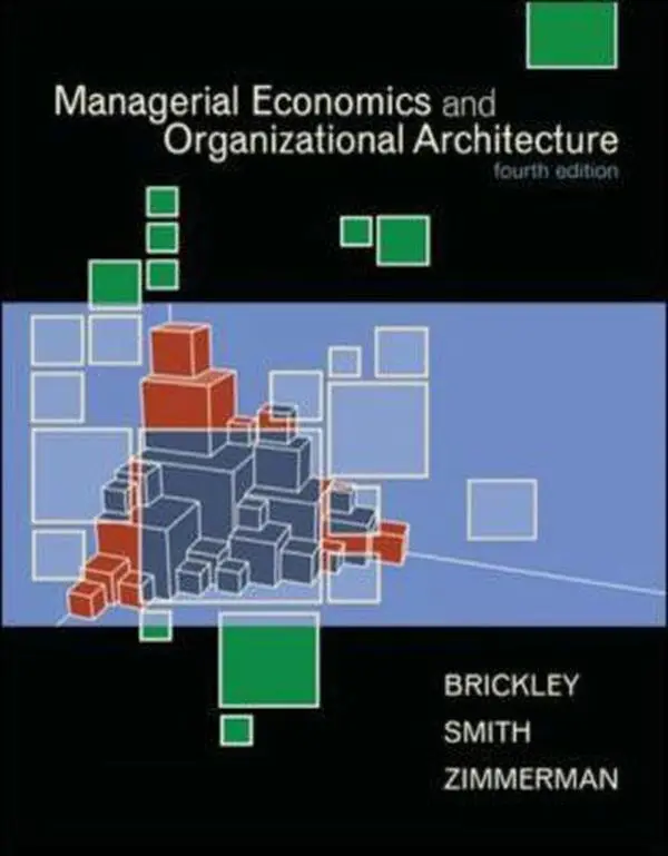 USED-Managerial Economics & Organizational Architecture by James Brickley (Hardcover)
