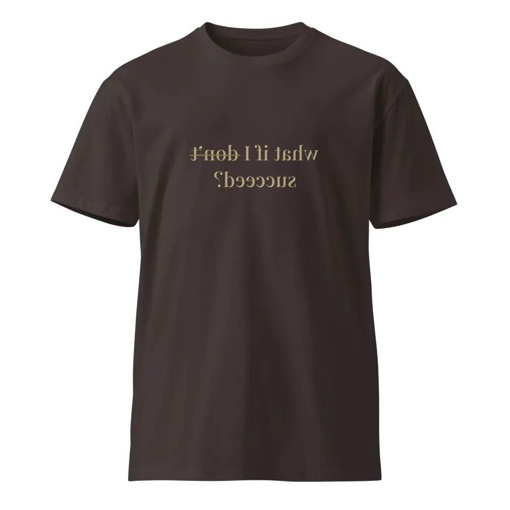 What If I Succeed? Premium Cotton Mirror Affirmation Tee Printed Top