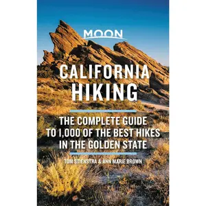 Moon California Hiking: The Complete Guide to 1,000 of the Best Hikes in the Golden State (Moon Outdoors)