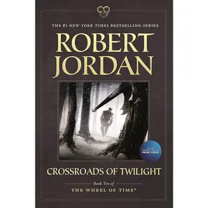 Crossroads of Twilight: Book Ten of 'The Wheel of Time' (Wheel of Time, 10)