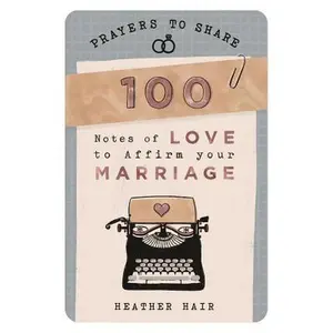 USED-100 Notes of Love to Affirm Your Marriage: Prayers to Share (Shareable Messages of Encouragement with a Prayer, Scripture, and Inspirational Quote) by Hair, Heather (Paperback)