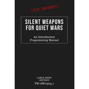 Silent  for Quiet Wars (An Introductory Programming Manual): The Controversial Top * Document on Psychological Warfare, Economic Control, and Covert Global Strategies - Hardcover