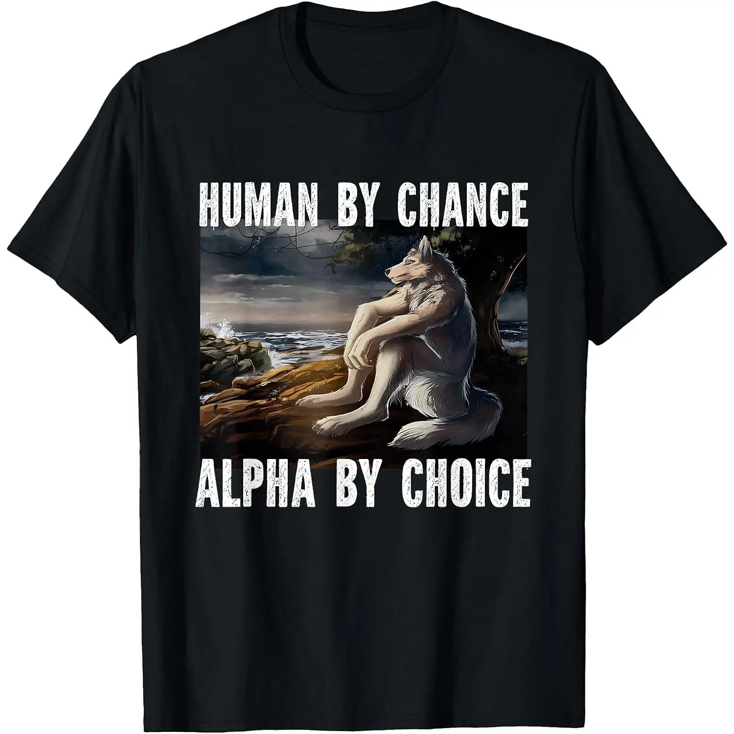 100% Cotton Wolf Meme Humain By Alpha By Choice T-Shirt