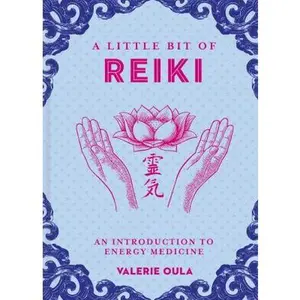USED-A Little Bit of Reiki: An Introduction to Energy Medicine by Oula, Valerie (Hardcover)