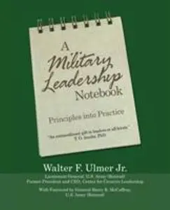 USED-A Military Leadership Notebook: Principles into Practice by Ulmer, Walter F., Jr. (Paperback)