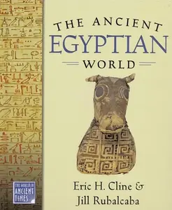 USED-The Ancient Egyptian World by Cline, Eric H. (Hardcover)