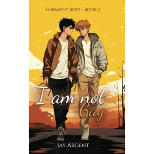 I am Not Gay: Gay Teen Romance (Fairmont Boys) - Paperback