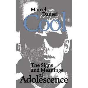 USED-Cool: The Signs and Meanings of Adolescence by Danesi, Marcel (Paperback)