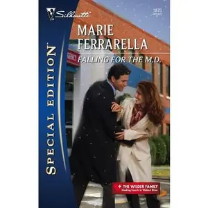 USED-Falling for the M.D. (Silhouette Special Edition / The Wilder Family) (The Wilder Family, 1) by Marie Ferrarella (Unknown)