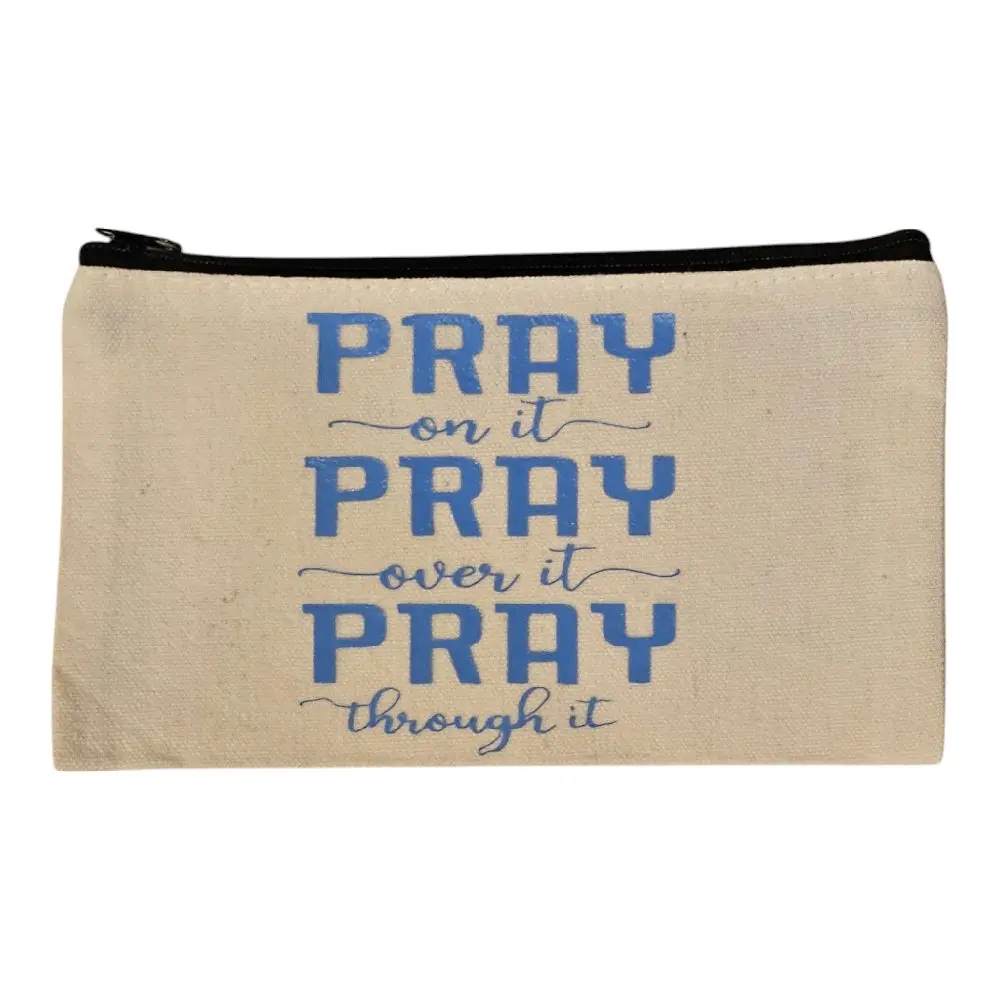 Zipper Bags- Pencil bags (Pray on it, pray over it, pray through it)
