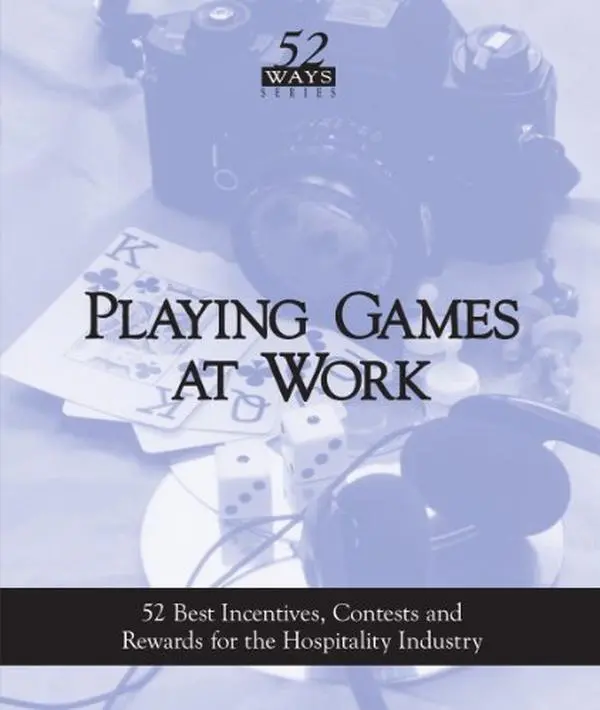 USED-Playing Games at Work: 52 Best Incentives,Contests and Rewards for the Hospitality Industry by T. J. McDonald (Paperback)
