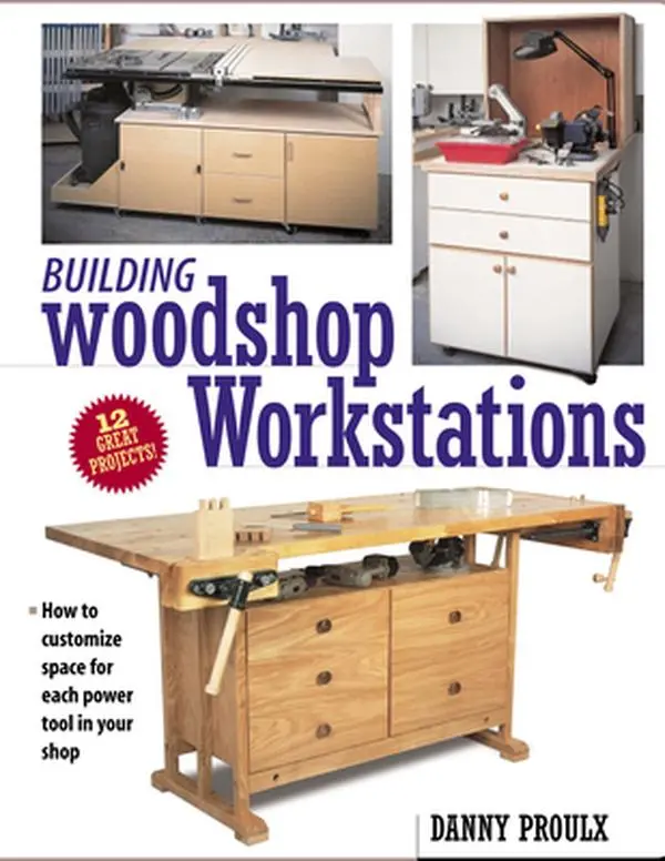 USED-Building Woodshop Workstations by Danny Proulx (Paperback)