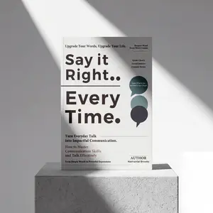 Say It Right Every Time Book - Master Communication, Social Skills & Workplace Boundaries (Must-Read)