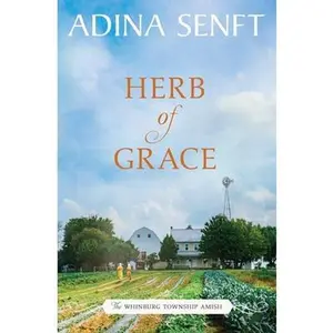 USED-Herb of Grace: Amish Romance by Senft, Adina (Paperback)