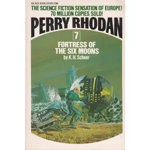 USED-Fortress of the Six Moons (Perry Rhodan #7) by K. H. Scheer (Unknown)