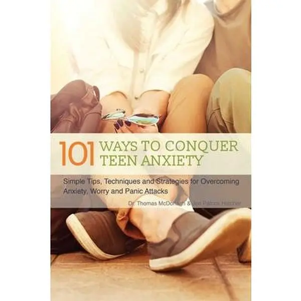 USED Book - The 101 Ways to Conquer Teen Anxiety: Simple Tips, Techniques and Strategies for Overcoming Anxiety, Worry and Panic Attacks by McDonagh, Thomas (Paperback) - english