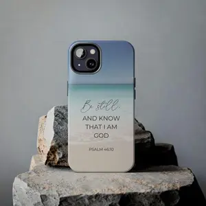 Christian Cell Phone TOUGH Case, Be Still and Know That I am God, Psalm 46, Bible iPhone Case, Scripture Verse Phone Cover, Modern Christian Suitable for IPhone17 11 12 13 14 15 16 Pro Max Air Plus