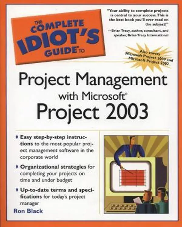 USED-The Complete Idiot's Guide to Project Management with Microsoft Project 2003 by Ron Black (Paperback)