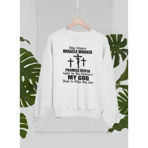 My God That Is Who You Are Sweat Shirt