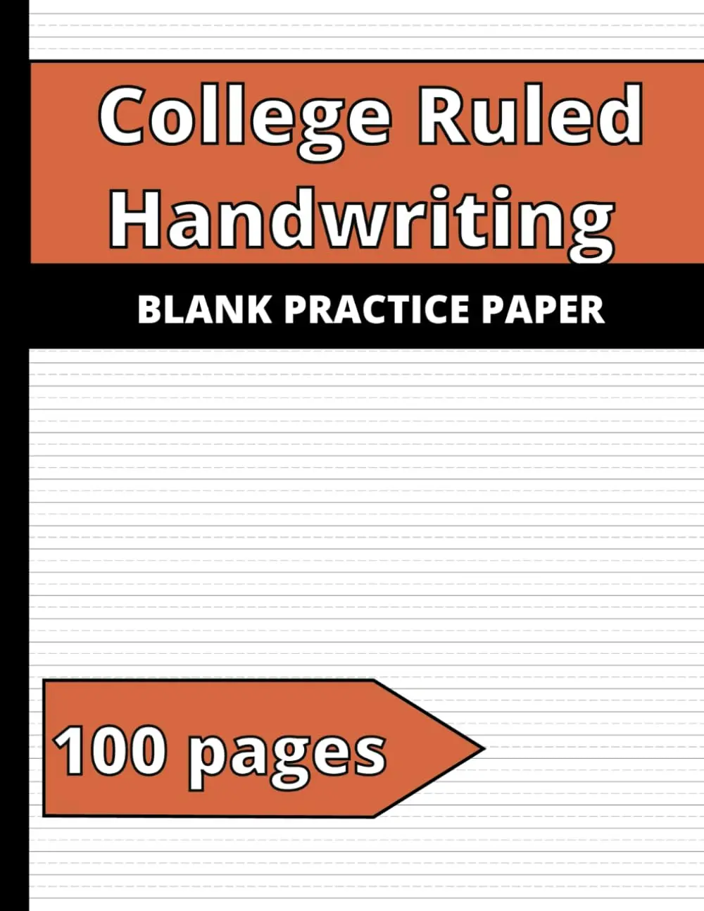 College Ruled Blank Handwriting Practice Paper: Blank Handwriting Practice Paper for Adults and Teens - Notebook college ruled - 100 Pages - 8.5" X 11"