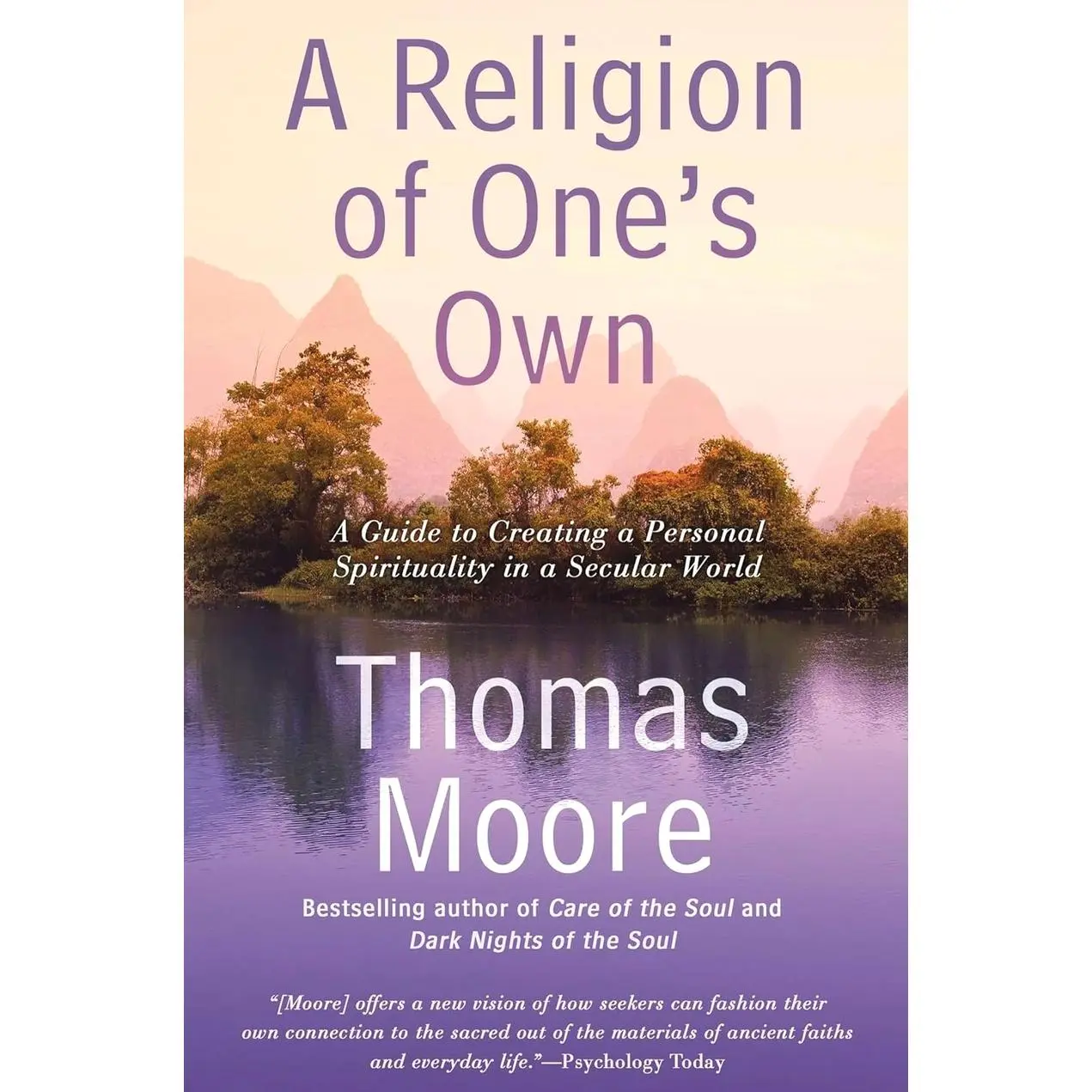 A Religion of One's Own: A Guide to Creating a Personal Spirituality in a Secular World