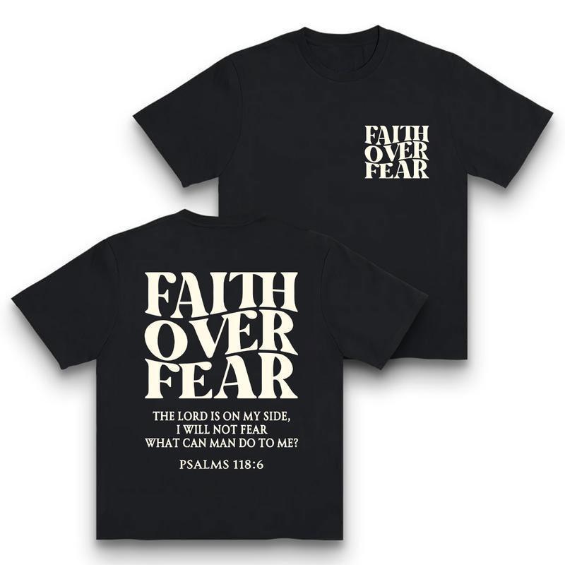 Faith Over Fear Graphic Tees - Vintage Trendy Urban Streetwear for Fashion Lovers - Stylish Casual Gym/Everyday Wear with Minimalist Bold Slogan & Soft Comfort For Women For Men 180G/230G 100% cotton, lightweight and breathable, soft and comfortable