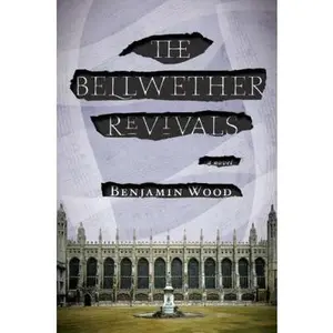 USED-The Bellwether Revivals: A Novel by Benjamin Wood (Hardcover)