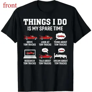 Humorous Tow Truck Driver Towing Operator Life T-Shirt