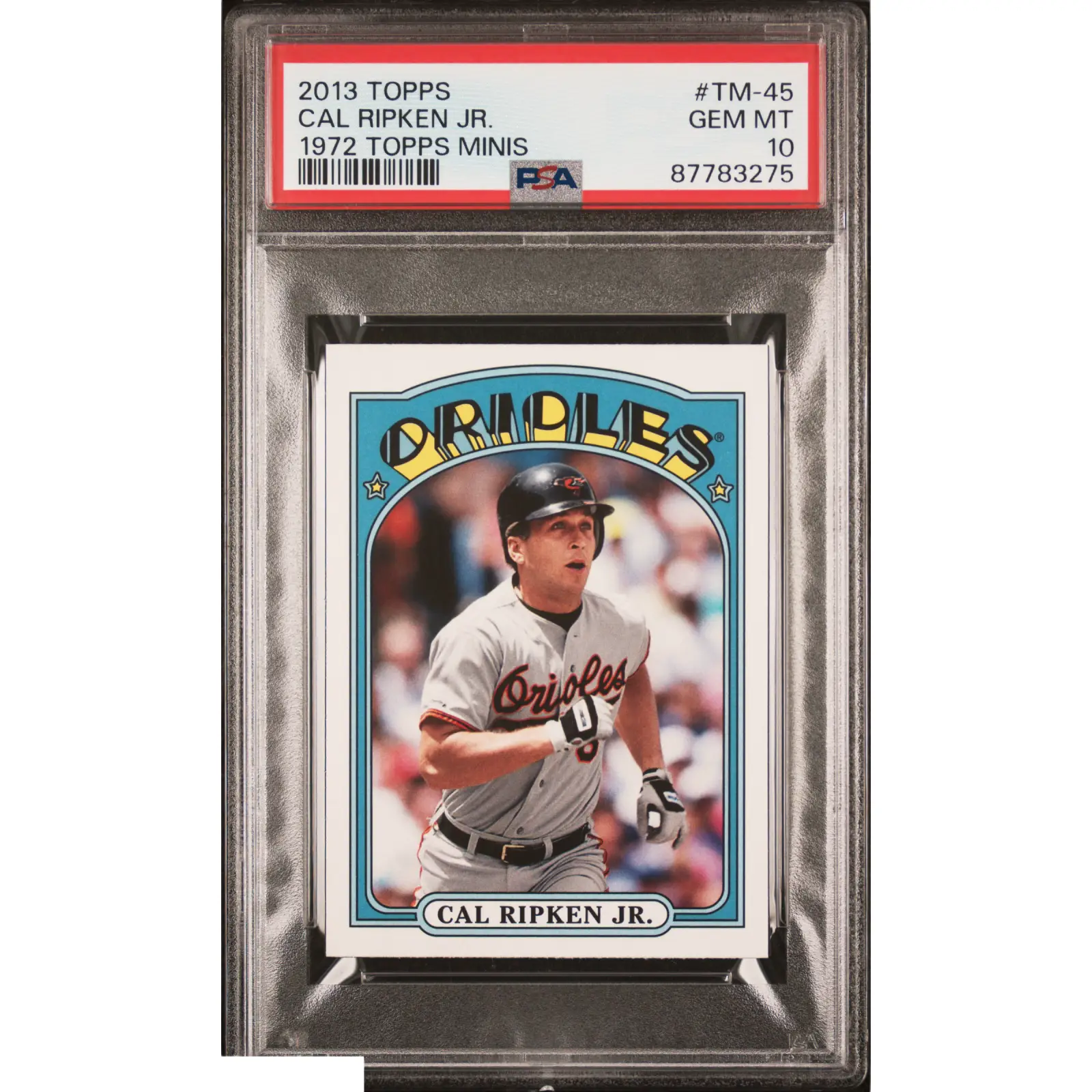 Cal Ripken JR. PSA 2013 Topps 1972 Topps Minis Baseball #TM 45 10 87783275
