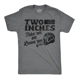 Mens Funny T Shirts Two Inches Take Em Or Leave Em Sarcastic Graphic Novelty Tee for Men Mens Funny T Shirts Cool Vintage Fashion T-Shirt Gift Classic Menswear Funny Sarcastic Short Sleeve Novelty Tees for Guys Dark Grey