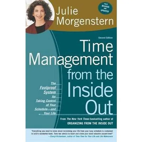 USED Book - Time Management from the Inside Out: The Foolproof System for Taking Control of Your Schedule-And Your Life by Morgenstern, Julie (Paperback) - english