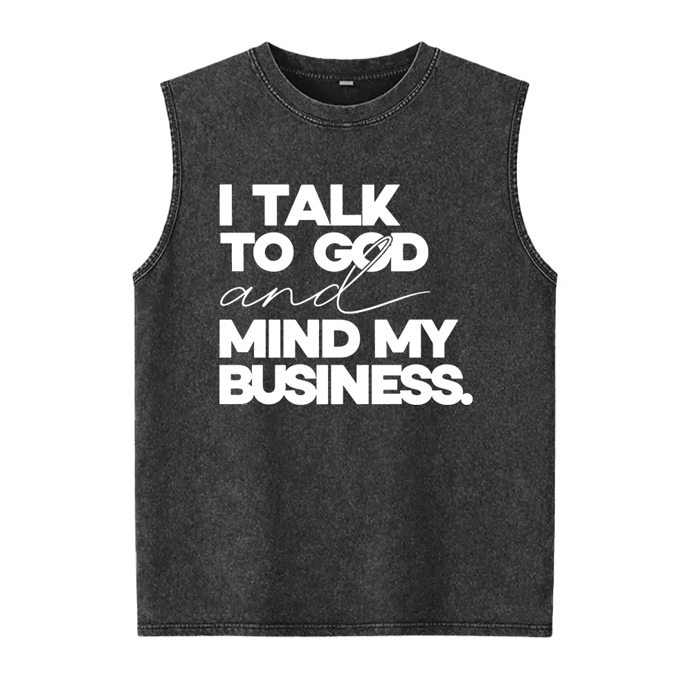 I Talk to God and Mind My Business Comfort Washed Vest, Christian Quote Washed Vest, Faith Based Graphic Washed Vest, Religious Gift for Women