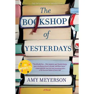 The Bookshop of Yesterdays by Amy Meyerson [Paperback Book]