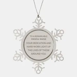 Remarkable Personal Trainer Gifts, Your dedication and hard work, Inspirational Birthday Christmas Unique Snowflake Ornament For Personal Trainer, Coworkers, Men, Women, Friends