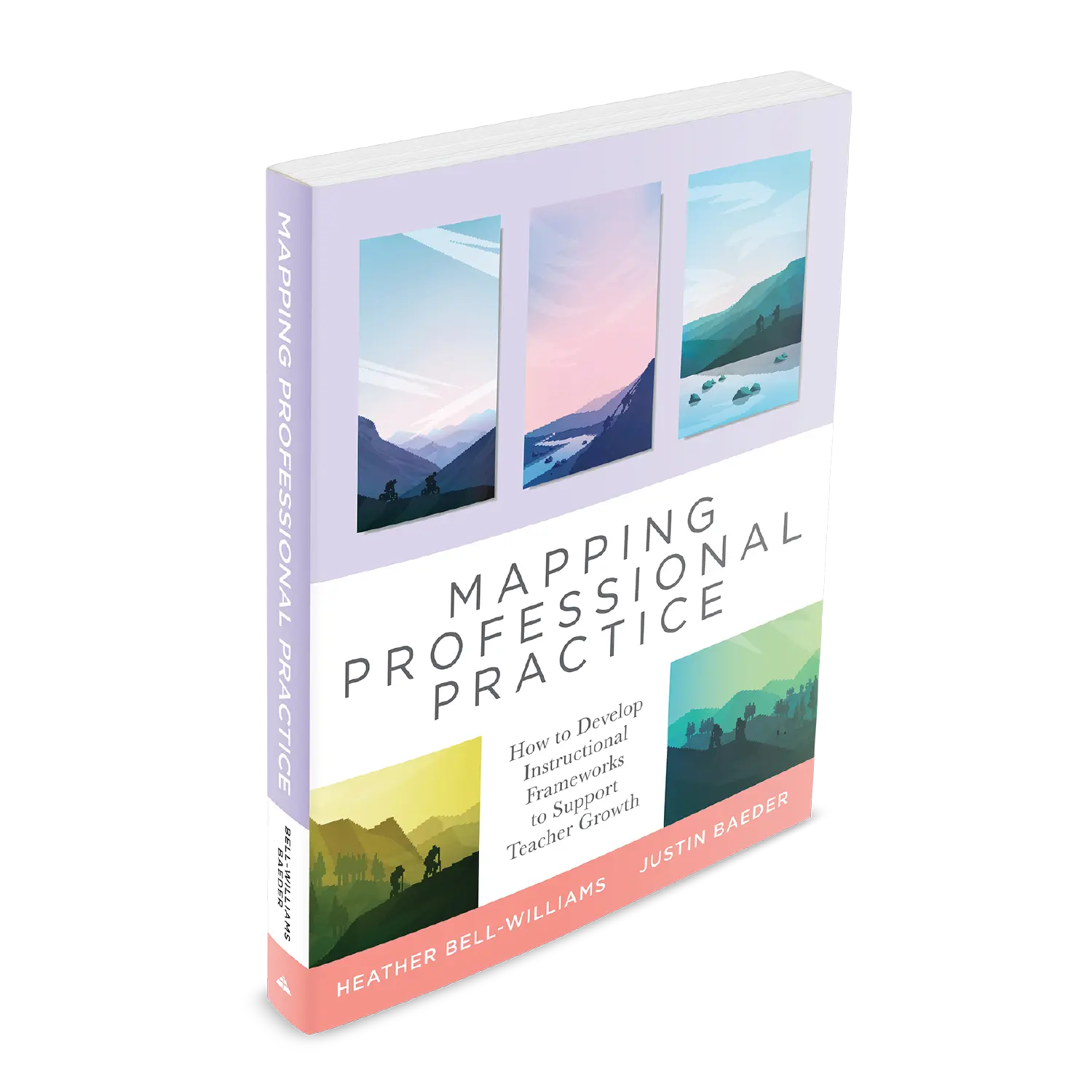 Mapping Professional Practice: How to Develop Instructional Frameworks to Support Teacher Growth