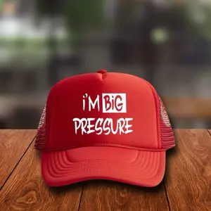 I'm Big Pressure Hat - Red Cap with White Text Design