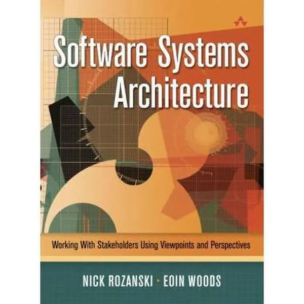 Used Hardcover Book: Software Systems Architecture - Working with Stakeholders Using Viewpoints and Perspectives by Nick Rozanski, Books