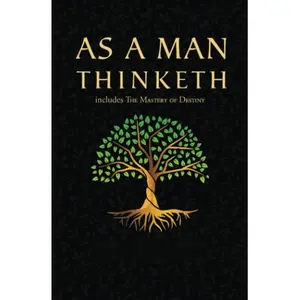 As a Man Thinketh - The Original 1902 Classic (includes The Mastery of Destiny) (Reader's Library Classics) Paperback – February 3, 2022