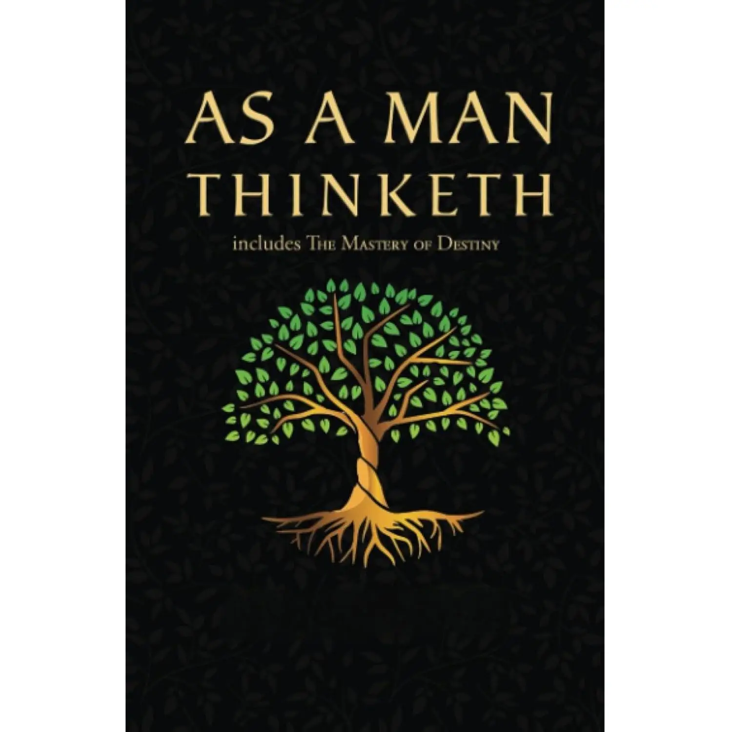 As a Man Thinketh - The Original 1902 Classic (includes The Mastery of Destiny) (Reader's Library Classics) Paperback – February 3, 2022