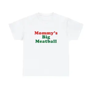 Mommy's Big Meatball Unisex Tee Italian Ironic Iconic Shirt Y2K New York City Little Italy Canal Mulberry Street Funny Meme