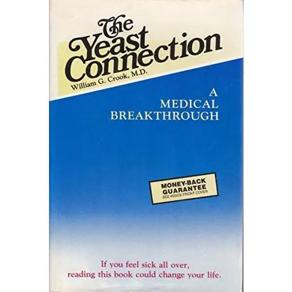 USED-The Yeast Connection: A Medical Breakthrough by M.D. William G. Crook (Paperback)