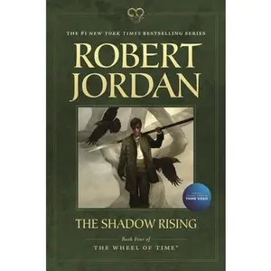The Shadow Rising: Book Four of 'The Wheel of Time' -- Robert Jordan - Paperback
