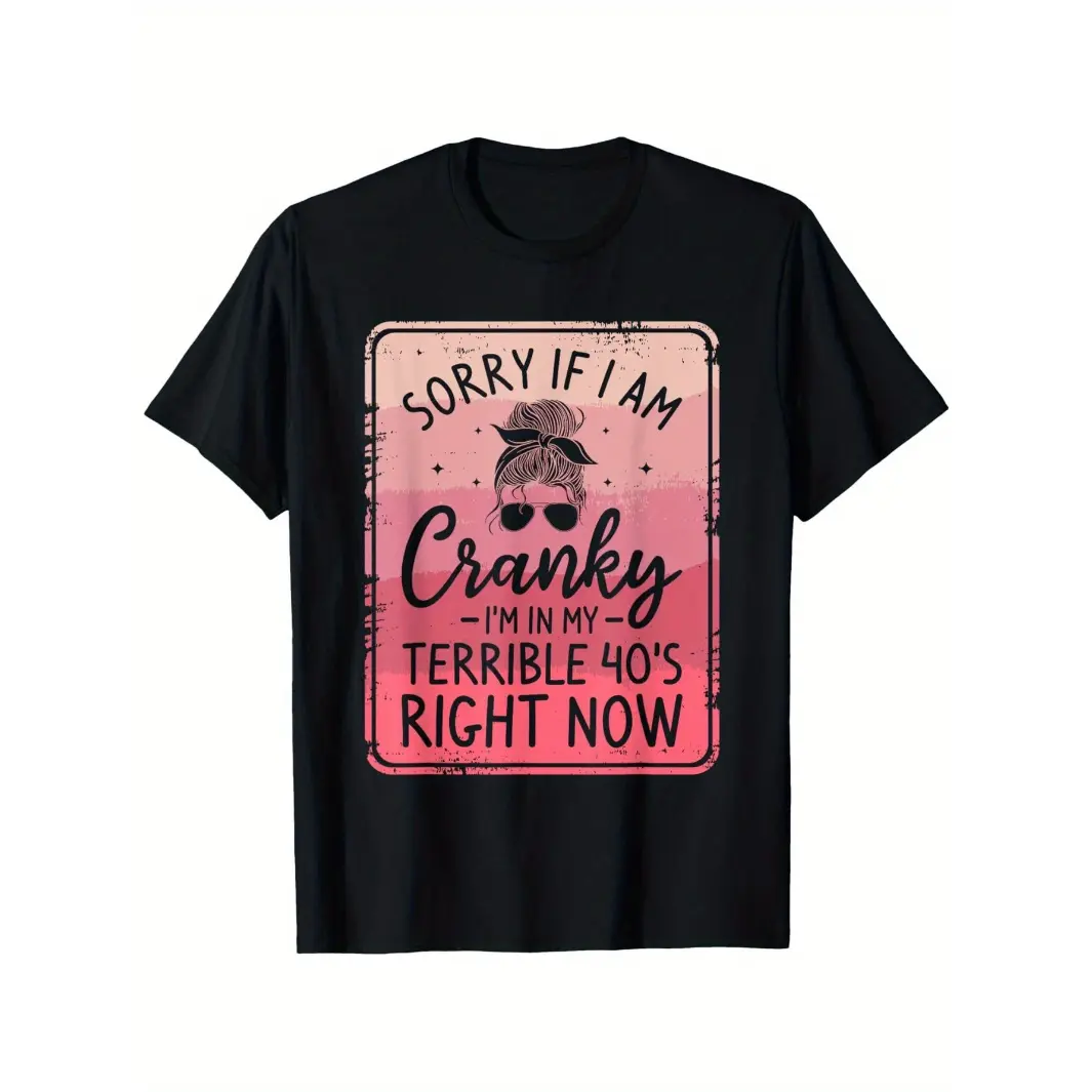 Women's Fitted Soft Cotton Short-Sleeve Crewneck Funny Graphic T-Shirt, Cranky 40s Quote Design, Womenswear Streetwear Summer Top for Moms, Birthday Gift & Everyday Wear