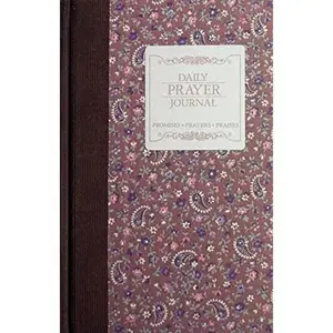 USED-Daily Prayer Journal - Promises, Prayers; Praises by unknown author (Unknown)
