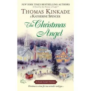 USED-The Christmas Angel: A Cape Light Novel by Kinkade, Thomas (Mass Market Paperback)