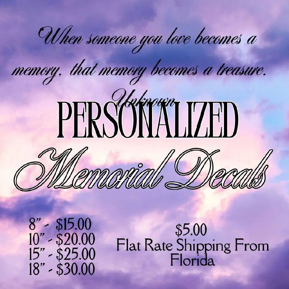 Custom Memorial Decals made to remind you of your loved ones
