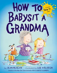 USED-How to Babysit a Grandma by Reagan, Jean (Hardcover)